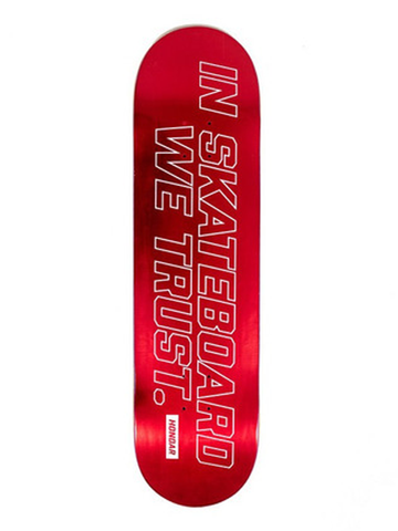 Hondar In Skateboard We Trust Deck 8.25" Red Foil